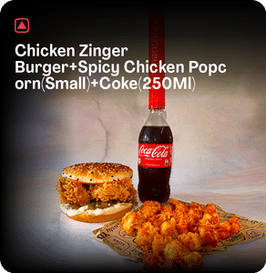 Chicken Zinger Burger+spicy Chicken Popcorn(small)+coke(250ml)