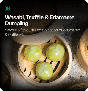Wasabi, Truffle & Edamame Dumpling