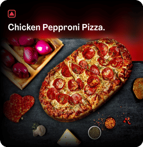 Chicken Pepproni Pizza.