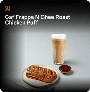 Caf  Frappe N Ghee Roast Chicken Puff