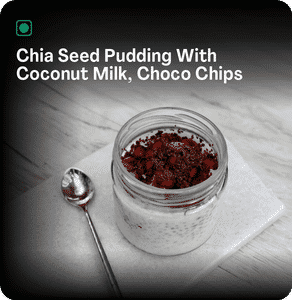 Chia Seed Pudding With Coconut Milk, Choco Chips