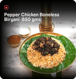 Pepper Chicken Boneless Biryani (650 gms)