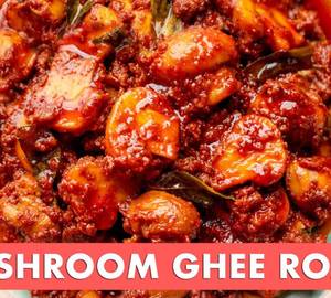 Mushroom Ghee Roast