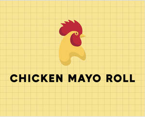 Chicken Mayo Roll.