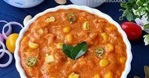 Corn Tomatoes Bharta