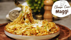 Cheese Corn Maggi