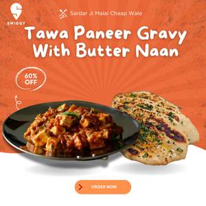 Tawa Paneer Gravy + Butter Naan