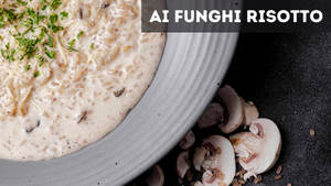 Ai Funghi Risotto