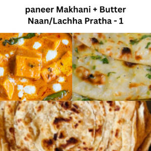 Paneer Makhani + Butter Naan/lachha Pratha - 1