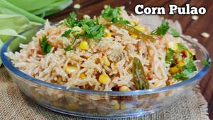 Corn Chaap Pulao