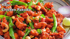Kaju Chicken Pakodi
