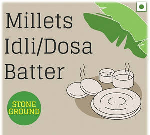 Daily Fresh Millet Idli & Dosa Batter (1/2 Kg)