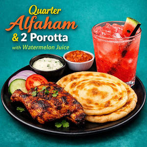 Quarter Alfaham And 2porotta With WATER MELON JUICE