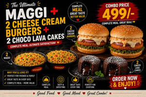 2 Maggi + 2 Cheese Cream Burgers + 2 Choco Lava Cakes