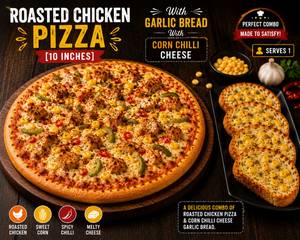 Roasted Chicken [10 Inches] With Garlic Bread With Corn Chilli Cheese