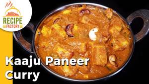 Kaju Paneer              