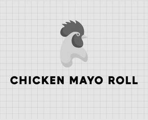 Chicken Mayo Roll.