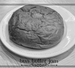 Bun Butter Jam