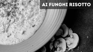Ai Funghi Risotto