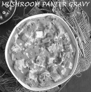 Mushroom Paneer Gravy
