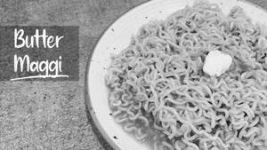 Butter Cheese Maggi