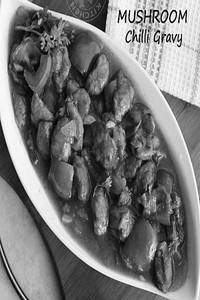 Mushroom Chilli Gravy