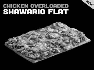 Overloaded Chicken Shawario Flat