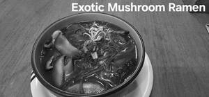 Exotic Mushroom Ramen