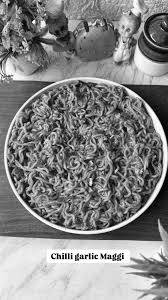 Chilli garlic maggi