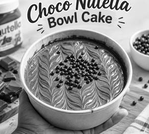 Choco Nutella Bowl Cake