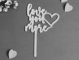 Love You More Cake Topper