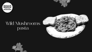 Wild Mushroom Pasta