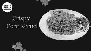 Crispy Corn Kernel