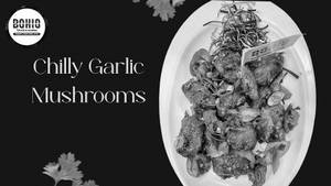 Chilly Garlic Mushrooms