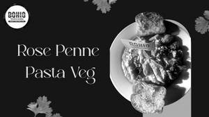 Rose Penne Pasta Veg