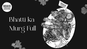 Bhatti Ka Murgh