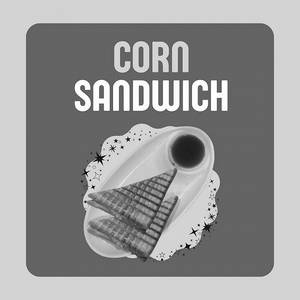 Corn Sandwich