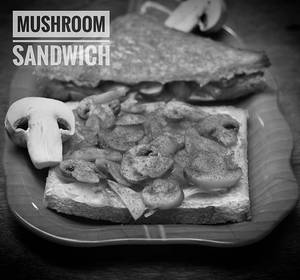 Mushroom Sandwich 