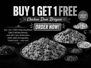 Chicken Dum Biriyani) Buy 1 Get 1 Free!