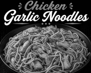 Chicken Garlic Noodles