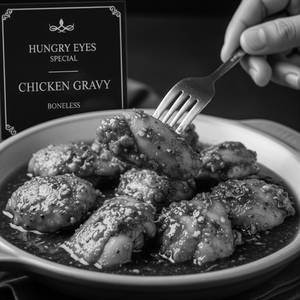Hungry eyes special chicken gravy boneless