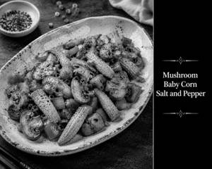 Mushroom Babycorn Salt And Pepper
