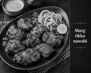 Murgh Tikka Nawabi( We Serve Halal Only )