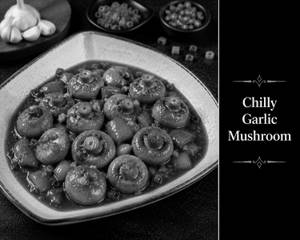 Chilly Garlic Mushroom