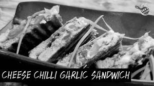 Chilli Garlic Sandwich