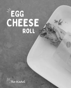 Egg Cheese Roll