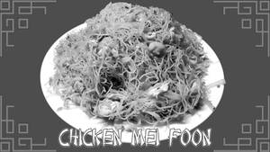 Chicken Meifoon ( Non Spicy)