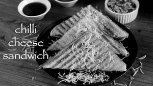 Chilly Cheese Garlic Grill Sandwich