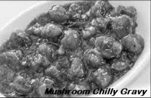 Mushroom Chilly Gravy